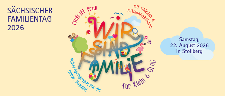 Das Bild bewirbt den „Sächsischen Familientag 2026“ mit buntem Text „Wir sind Familie“, Details wie „Eintritt frei!“, „Mitmachaktionen“, und dem Hinweis "Samstag, 22. August 2026 in Stollberg"