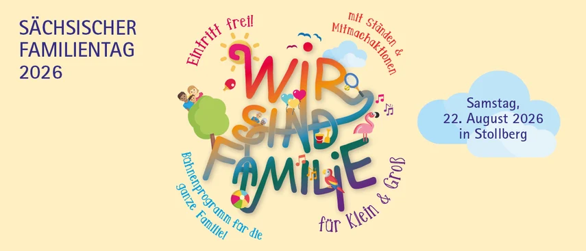 Das Bild bewirbt den „Sächsischen Familientag 2026“ mit buntem Text „Wir sind Familie“, Details wie „Eintritt frei!“, „Mitmachaktionen“, und dem Hinweis "Samstag, 22. August 2026 in Stollberg"